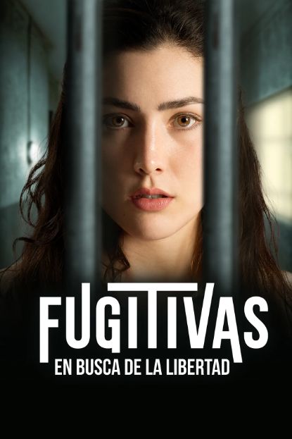 Fugitivas, en busca de la libertad, 2024 Mexican telenovela from TelevisaUnivision