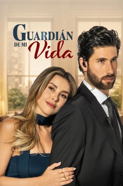 Guardián de mi vida 2026 one of the best mexican telenovelas of the year