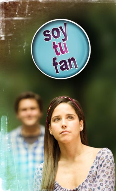 soy tu fan, 2010 mexican tv series