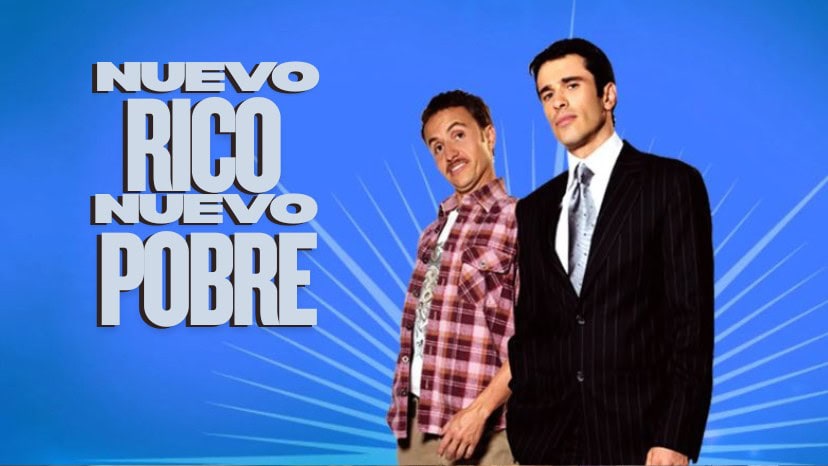 nuevo rico nuevo pobre 2007 a classic colombian comedy telenovela