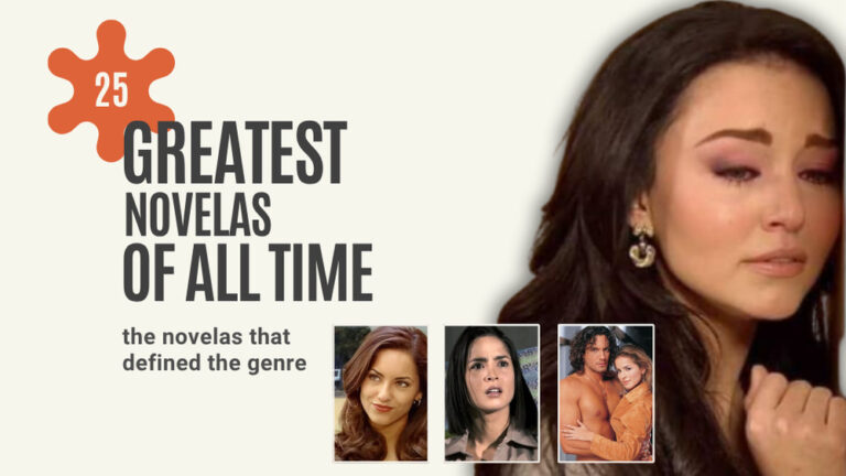 greatest 25 telenovelas of all time