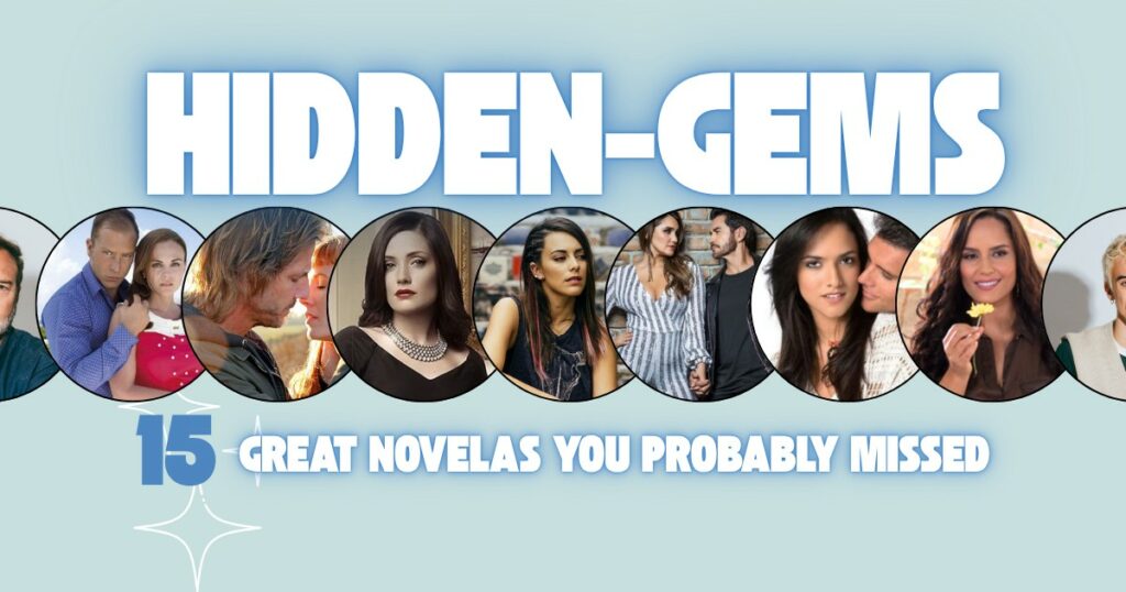 Hidden-gem telenovelas